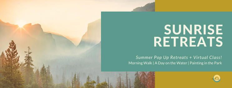 Sunrise Retreats, Summer Pop Up Retreats & Virtual Class