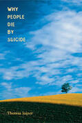 Why People Die By Suicide - By Thomas Joiner