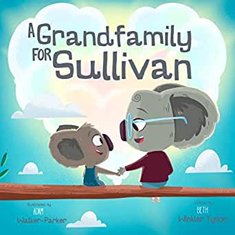 A Grandfamily For Sullivan: Coping Skills For Kinship Care Families - By Beth Winkler Tyson