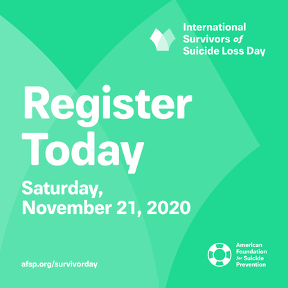 International Survivors of Suicide Loss Day, Saturday, November 21, 2020