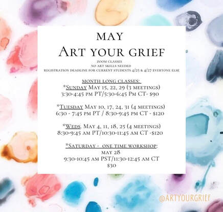 ​Art Your Grief Classes with Emily Dilbeck: May 2022