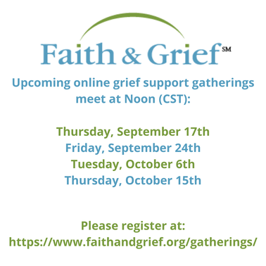  Faith & Grief Online Support Gatherings, Tuesday at Noon, August 4, 2020 and Friday at Noon, August 7, 2020