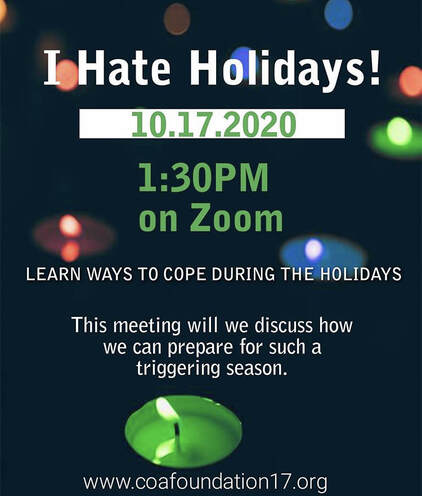  I Hate Holidays: Learn Ways To Cope During the Holidays October 17, 2020 at 1:30 -2:30 PM (EST) on Zoom