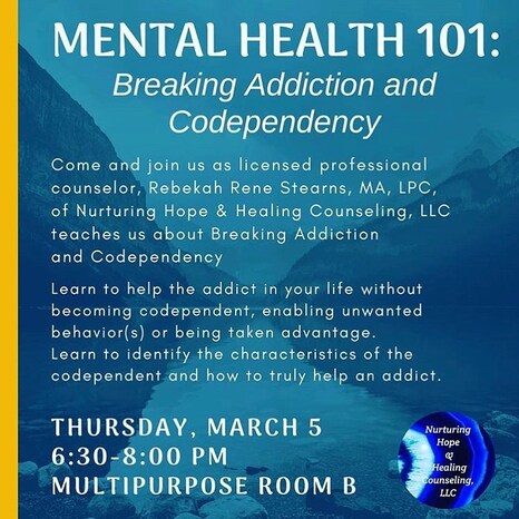 Mental Health 101: Breaking Addiction and Codependency, Thursday, March 5, 2020 from 6:30-8:00pm in Multipurpose Room B at Nampa Public Library