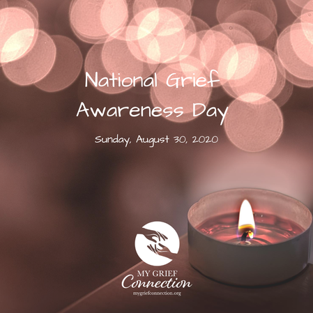 National Grief Awareness Day, Sunday, August 30, 2020