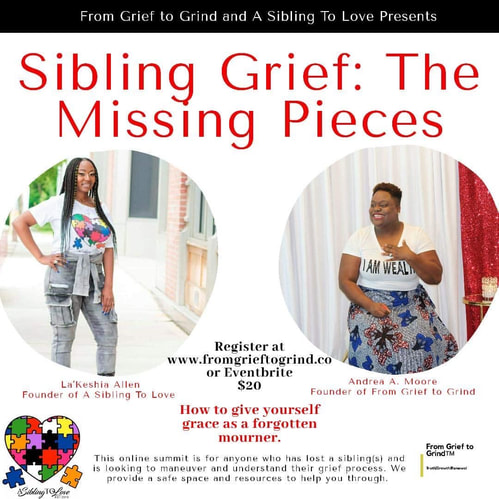 Sibling Grief: The Missing Pieces - Giving Yourself Some Grace as a Forgotten Mourner, Saturday, August 22, 2020 from 9:30 - 11 am (MST)