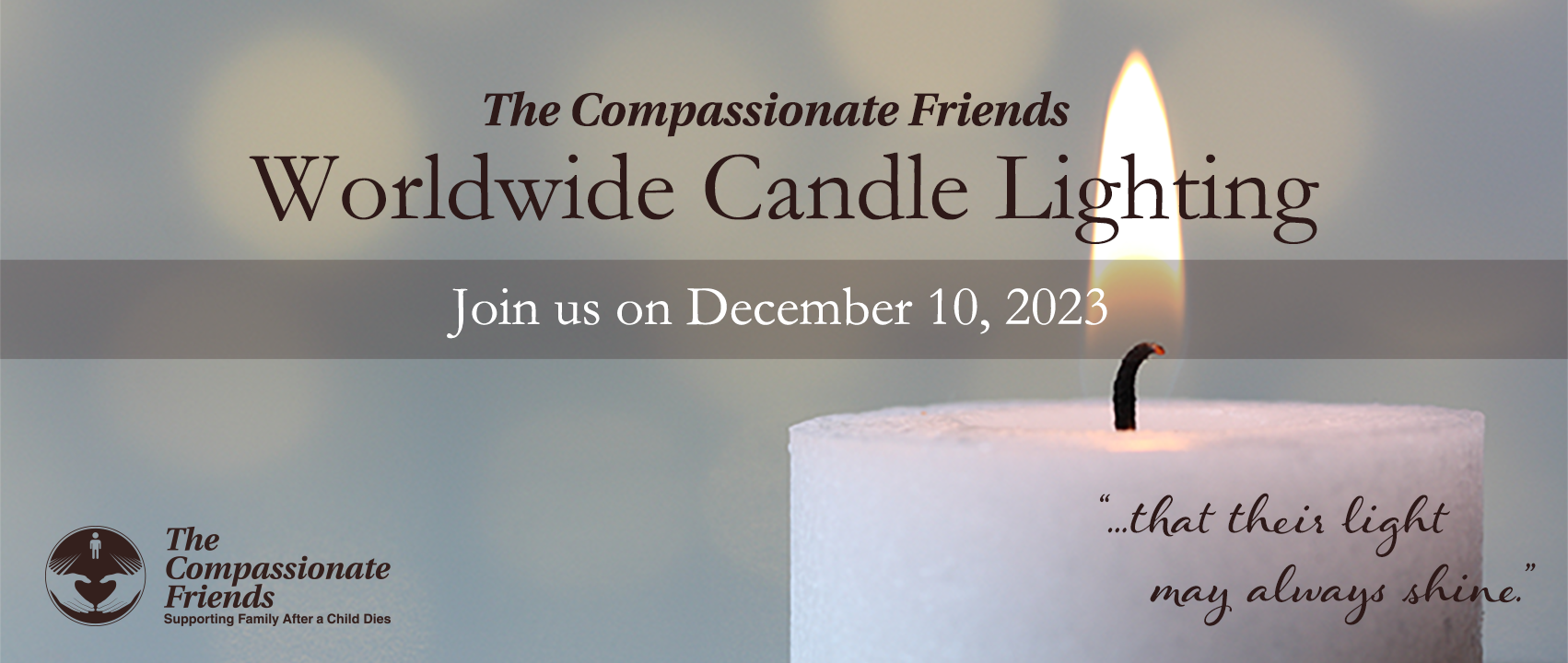 The Compassionate Friends Worldwide Candle Lighting December 10, 2023 at 7:00 PM Local Time