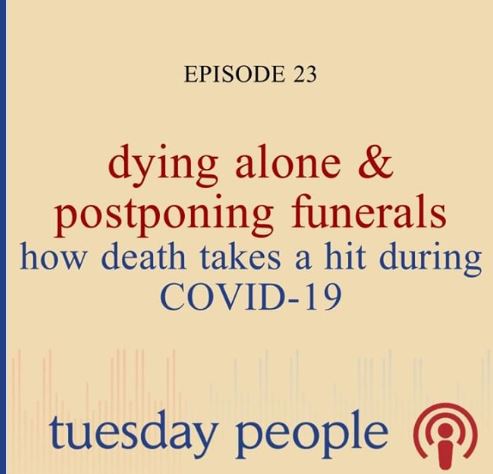 Dying Alone & Postponing Funerals: How Death Takes A Hit During COVID-19