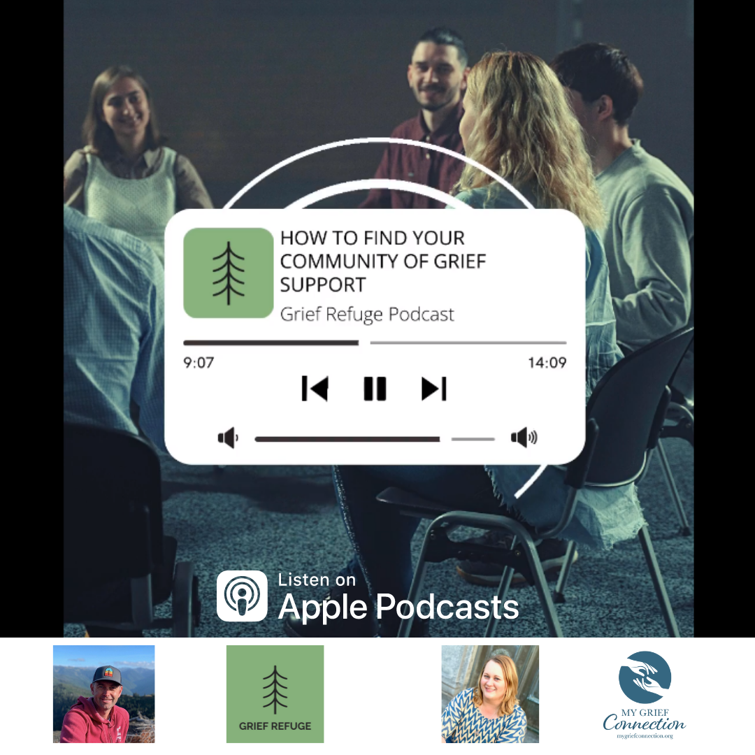 Grief Refuge Podcast - How to Find Your Community of Grief Support 