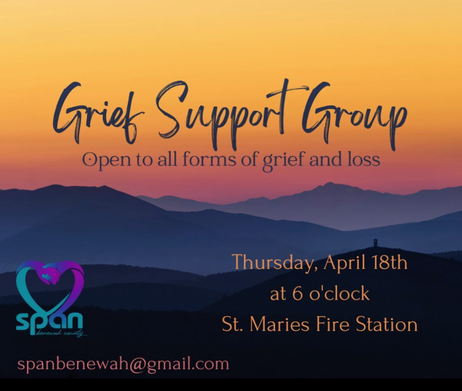 SPAN of Benewah County Grief Support Group Thursday, February 15, 2024, at 6:00 PM St. Maries Fire Station in St. Maries, Idaho