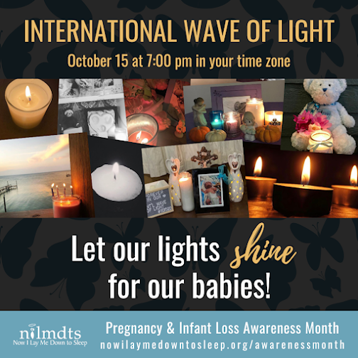 International Pregnancy and Infant Loss Remembrance Day Global 'Wave of Light,' October 15, 2022 at 7:00 PM Local Time