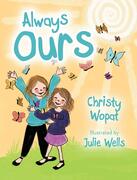 ​Always Ours - By Christy Wopat