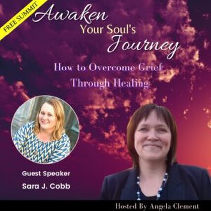 Awaken Your Soul’s Journey: How to Overcome Grief Through Healing Starting on July 15, 2022
