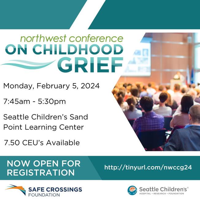​10th Annual Northwest Conference on Childhood Grief on Monday, February 5, 2024