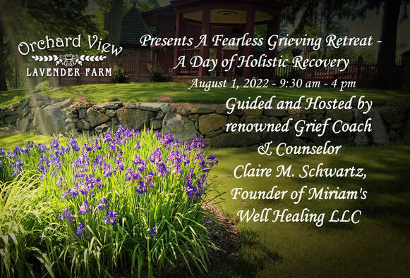 A Fearless Grieving Retreat 2022:  A Full Day of Holistic Recovery Tuesday, August 2, 2022
