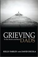 Grieving Dads: To The Brink and Back - By Kelly Farley