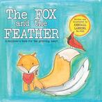 The Fox and the Feather: A Children's Book for the Grieving Heart - By Kendall Lanning