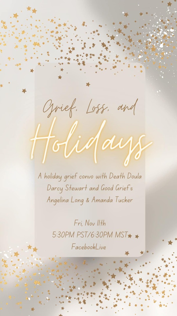 Grief, Loss, and Holidays Facebook Live Friday, November 11, 2022, at 5:30 PM PST / 6:30 PM MST