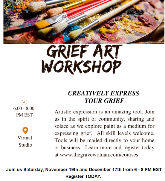 ​Grief Art Workshop Saturdays, November 19th & December 17th, 2022, from 6:00 - 8:00 PM EST