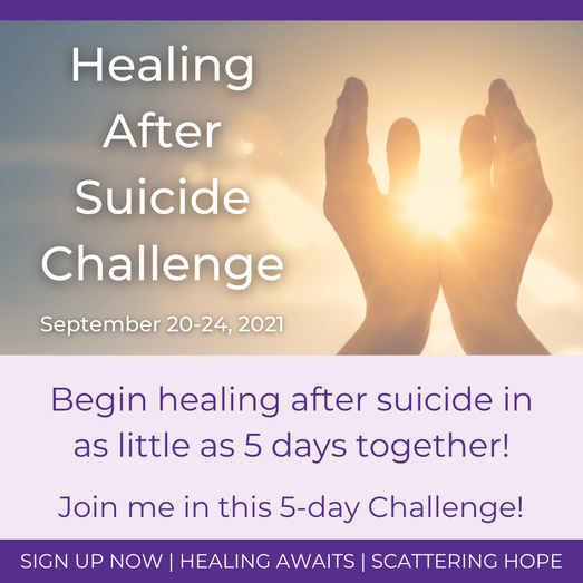 Healing After Suicide Challenge From Scattering Hope