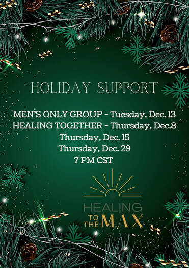 Healing to the Max Holiday Grief Support Groups 