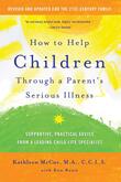 How to Help Children Through a Parent’s Serious Illness by Kathleen McCue