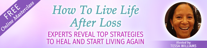 How To Live Life After Loss: FREE Online Masterclass