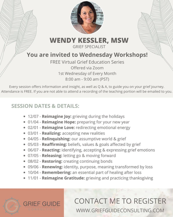 ​FREE Virtual Grief Education Series with Wendy Kessler, MSW and Grief Specialist of Grief Guide Consulting
