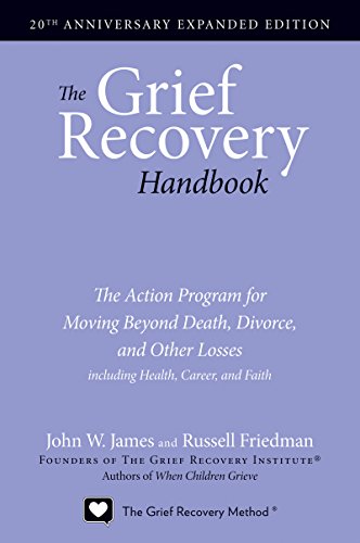 The Grief Recovery Handbook - By John W. James & Russell Friedman