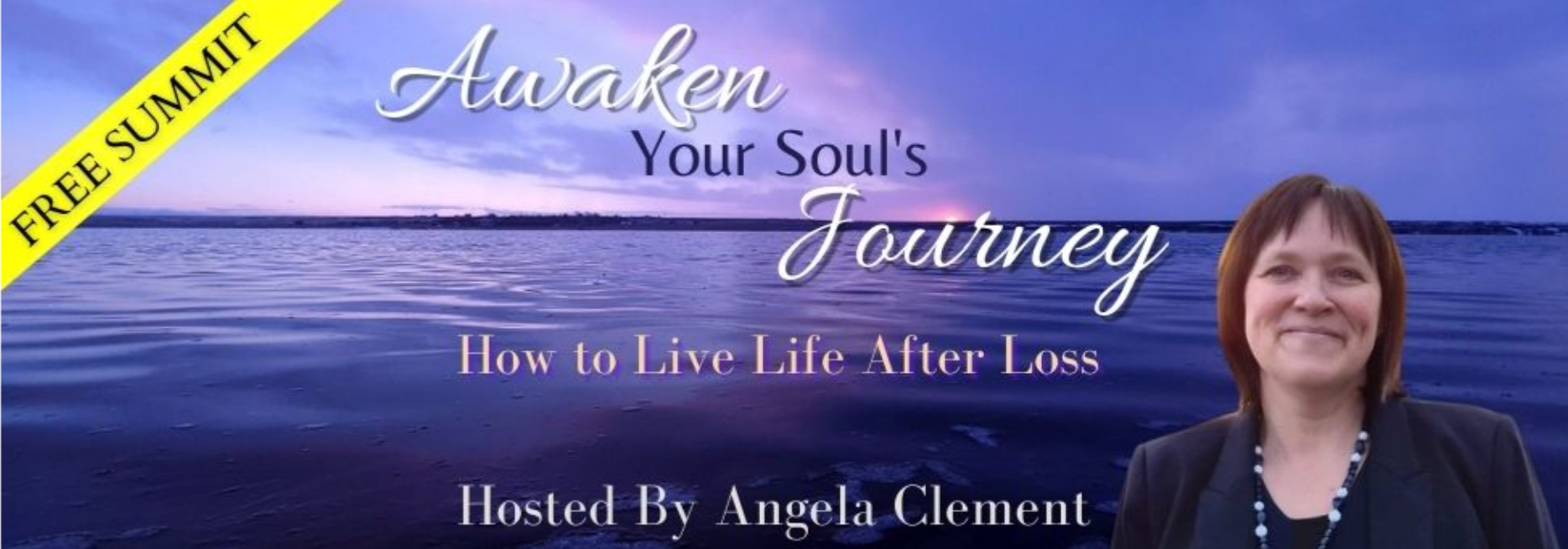 Awaken Your Soul's Journey: How to Live Life After Loss 
