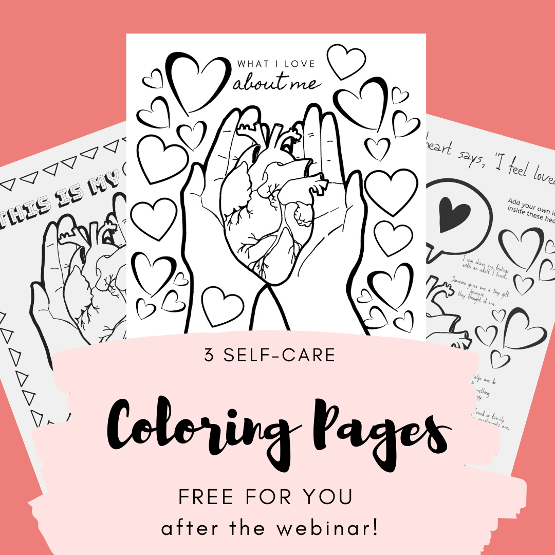 3 Self-Care Coloring Pages FREE For You After the Webinar!